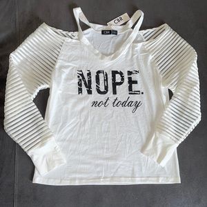 CBR “Nope. Not today” all white shirt